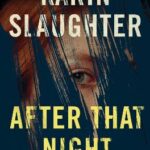 After That Night by Karin Slaughter PDF
