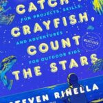 Catch a Crayfish, Count the Stars by Steven Rinella PDF