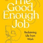 The Good Enough Job PDF