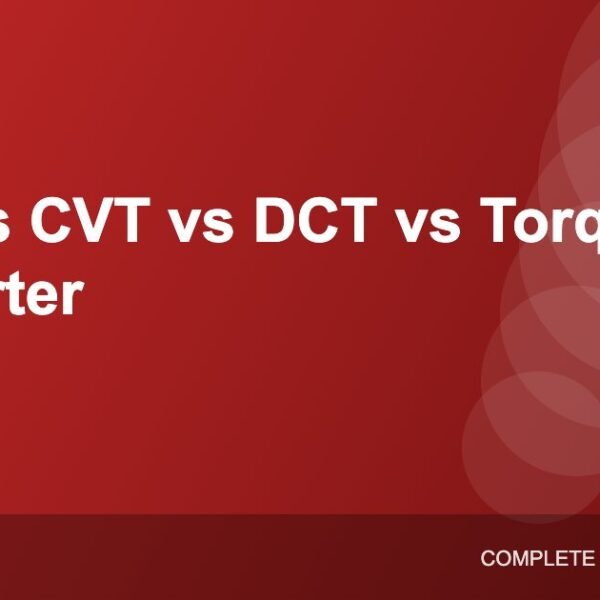 AMT vs CVT vs DCT vs Torque Converter: Which Automatic Is Best?