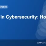 Career in Cybersecurity: Roles, Skills, Certifications and How to Start