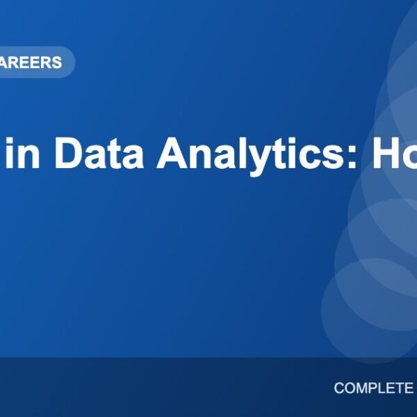 Career in Data Analytics: Skills, Roles, Salary Path and How to Start