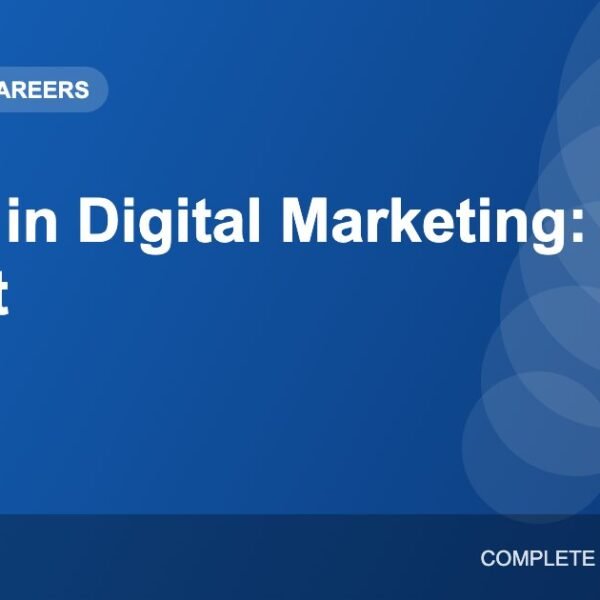 Career in Digital Marketing: Roles, Skills and How to Get Started