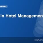 Career in Hotel Management: Courses, Skills and Job Opportunities