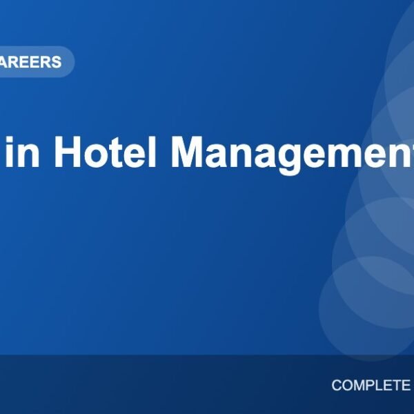 Career in Hotel Management: Courses, Skills and Job Opportunities