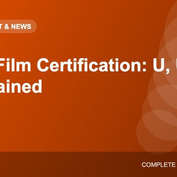 CBFC Film Certification Explained: U, UA and A Ratings in India