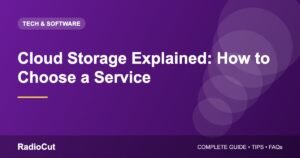 Cloud Storage Explained: How It Works and How to Choose a Service