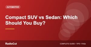 Compact SUV vs Sedan: Which Car Body Type Suits You Better?