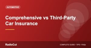Comprehensive vs Third-Party Car Insurance: What’s the Difference?