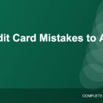 10 Common Credit Card Mistakes to Avoid (And What to Do Instead)