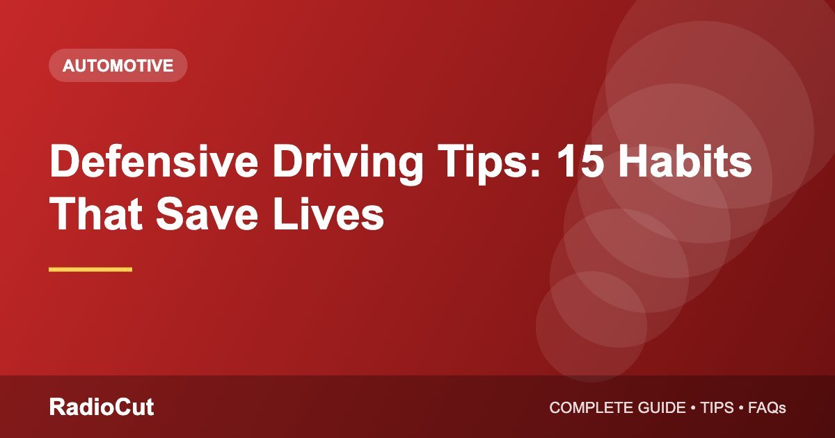 Defensive Driving Tips: 15 Habits That Prevent Accidents