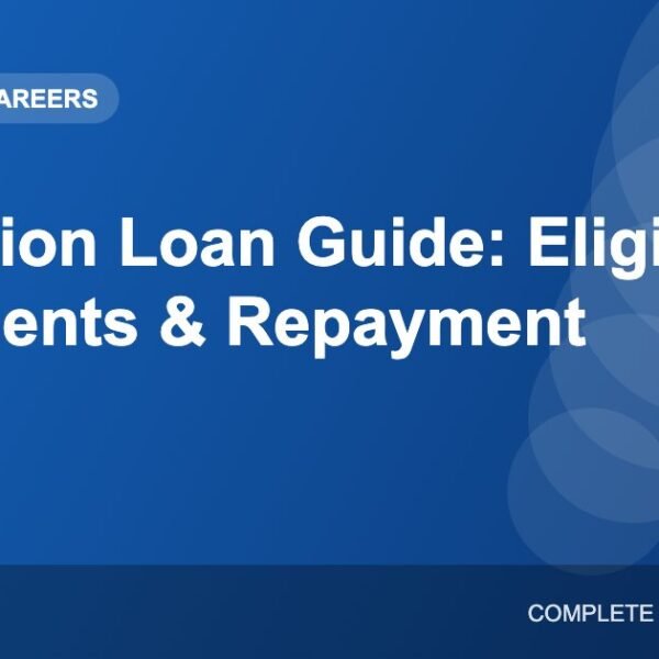 Education Loan Guide: Eligibility, Documents, Interest and Repayment