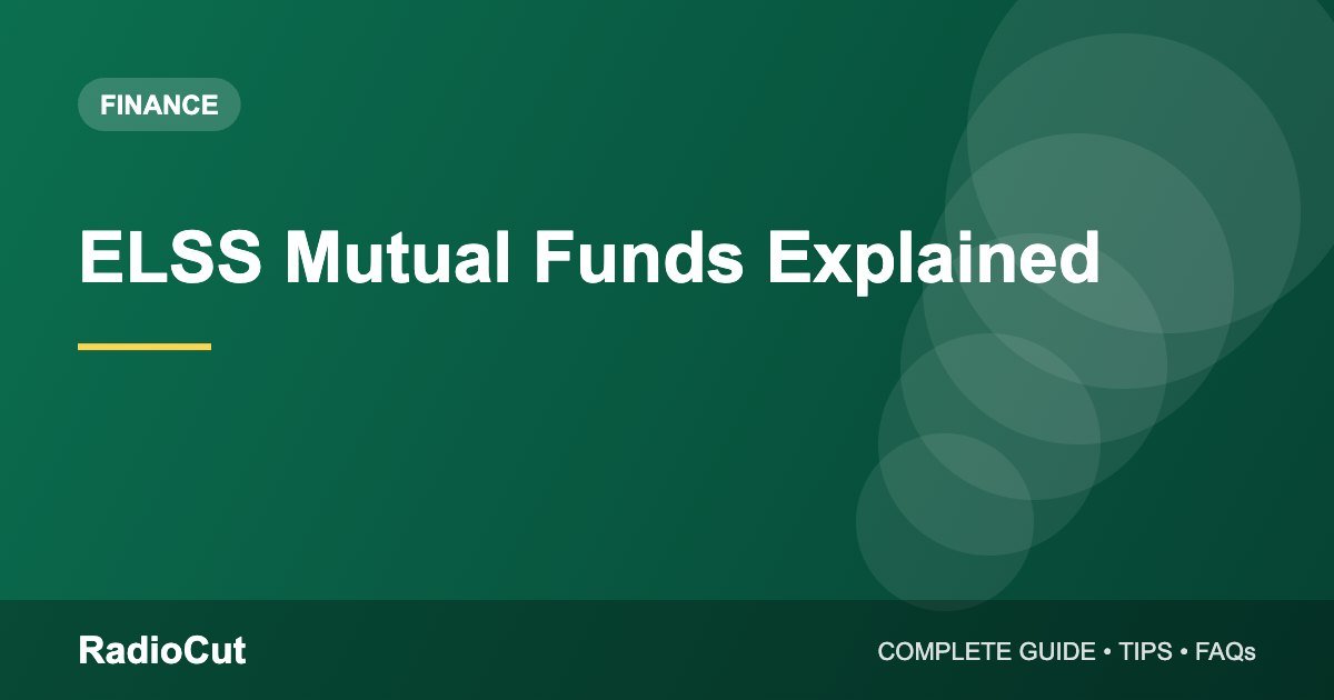 ELSS Mutual Funds Explained: Tax Saving With a…
