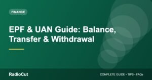 EPF and UAN Guide: Check Balance, Transfer and Withdraw Your PF