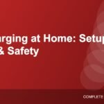 EV Charging at Home: Setup, Costs, Safety and Charger Types Explained