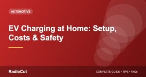 EV Charging at Home: Setup, Costs, Safety and Charger Types Explained