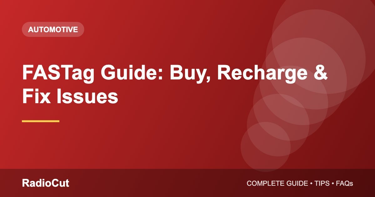 FASTag Guide: How It Works, How to Buy,…