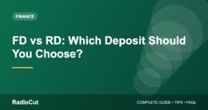 FD vs RD: Differences, Returns and Which One to Choose