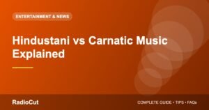 Hindustani vs Carnatic Music: A Beginner’s Guide to Indian Classical Music