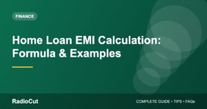Home Loan EMI Calculation: Formula, Examples and Ways to Reduce It