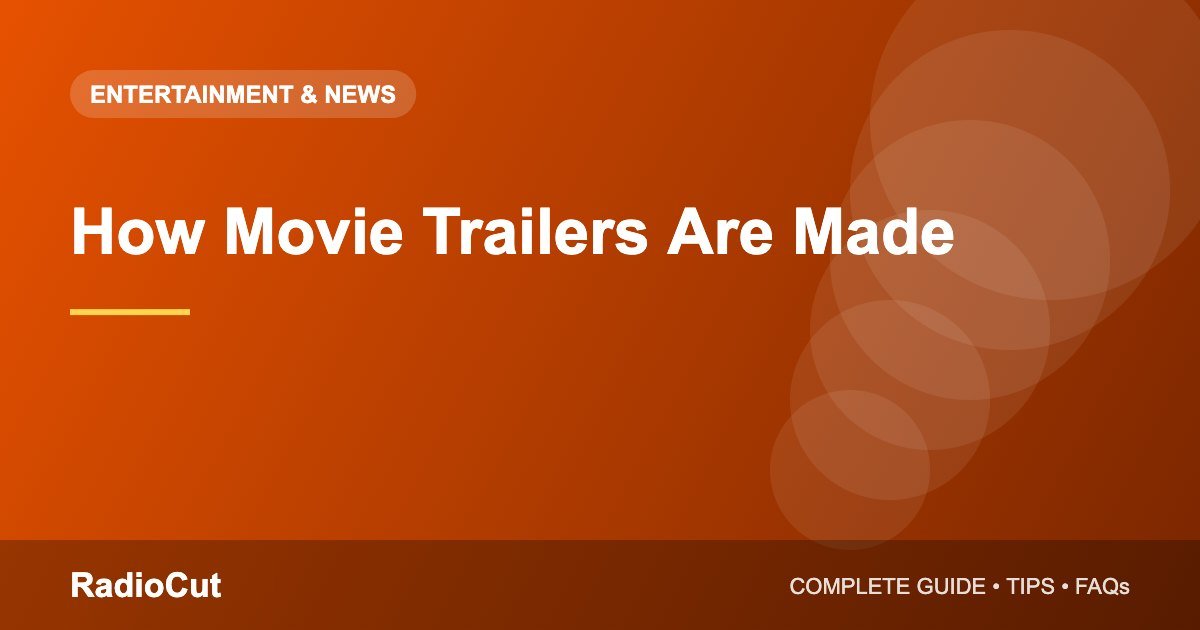 How Movie Trailers Are Made: The Art of…