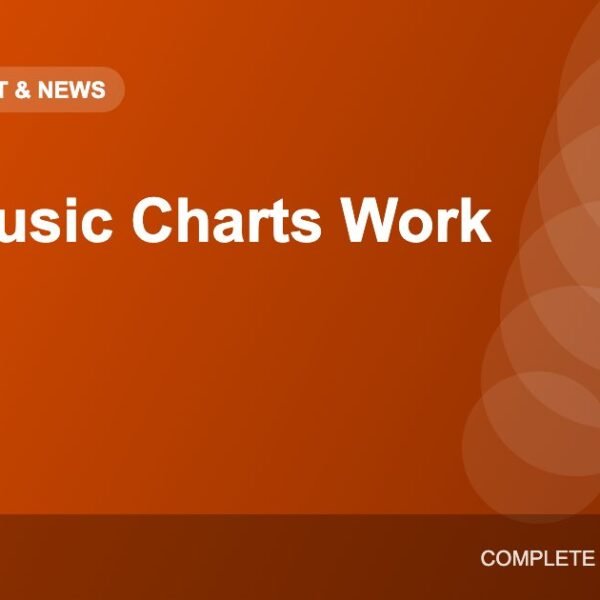 How Music Charts Work: Streams, Sales and Radio Explained