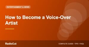 How to Become a Voice-Over Artist: Skills, Equipment and Finding Work