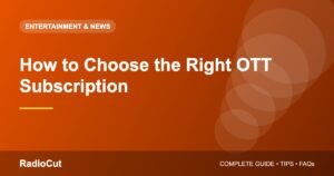 How to Choose the Right OTT Subscription Without Overspending