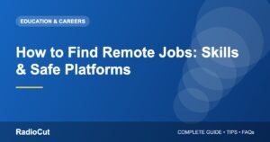How to Find Remote Jobs: Skills, Platforms and Avoiding Scams