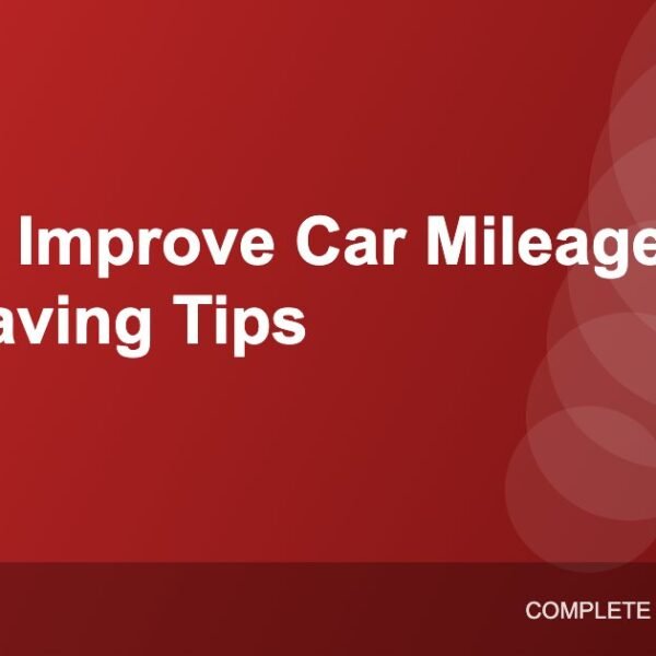 How to Improve Car Mileage: 15 Proven Tips to Save Fuel