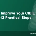 How to Improve Your CIBIL Score: 12 Practical Steps That Actually Work