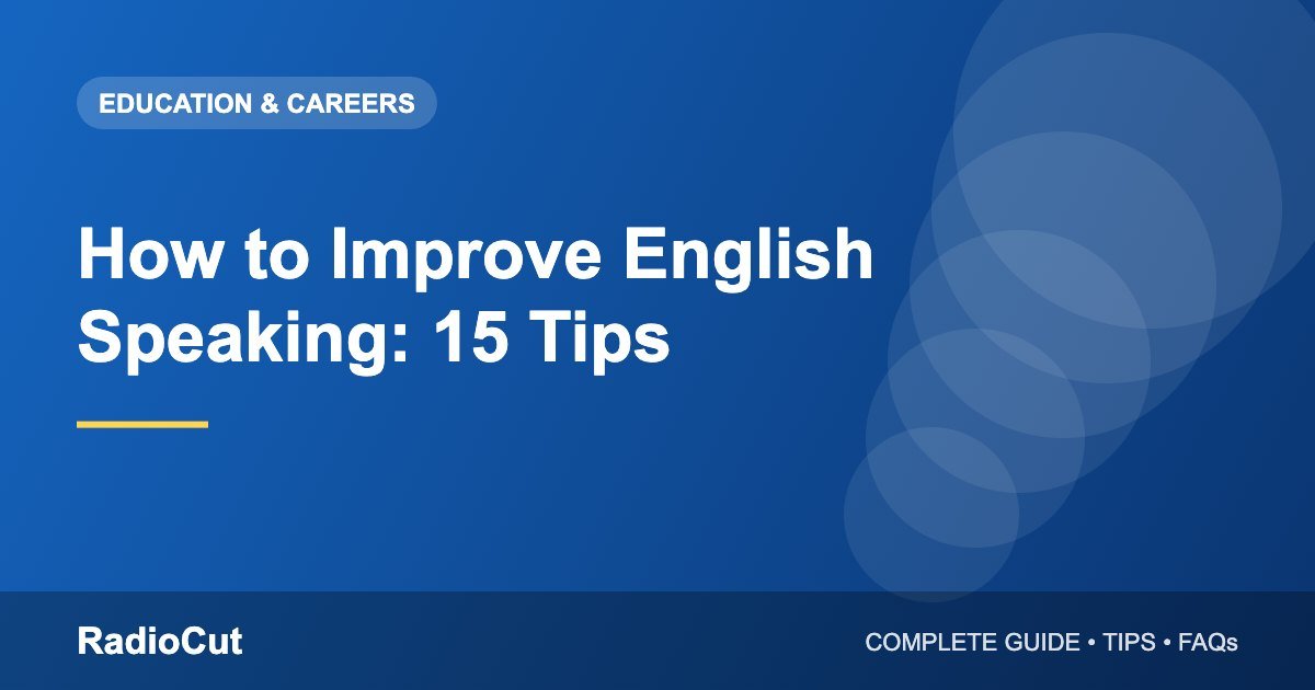 How to Improve English Speaking: 15 Daily Practice Tips