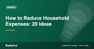How to Reduce Household Expenses: 20 Practical Money-Saving Ideas