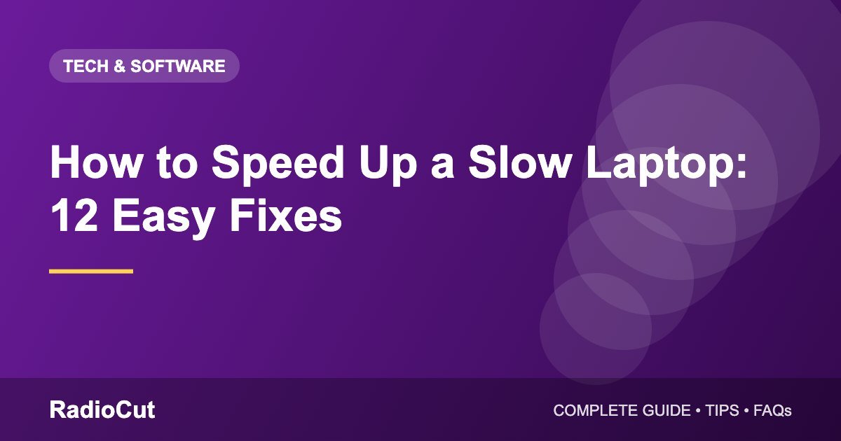 How to Speed Up a Slow Laptop: 12 Easy Fixes