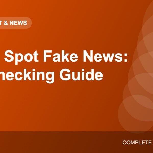 How to Spot Fake News: A Simple Fact-Checking Guide