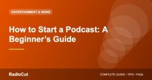 How to Start a Podcast: Equipment, Recording, Hosting and Growth