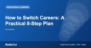 How to Switch Careers: A Practical 8-Step Plan