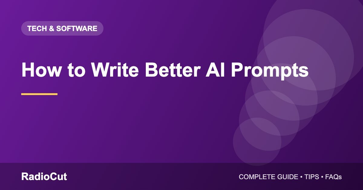 How to Write Better AI Prompts: A Practical Guide With Examples