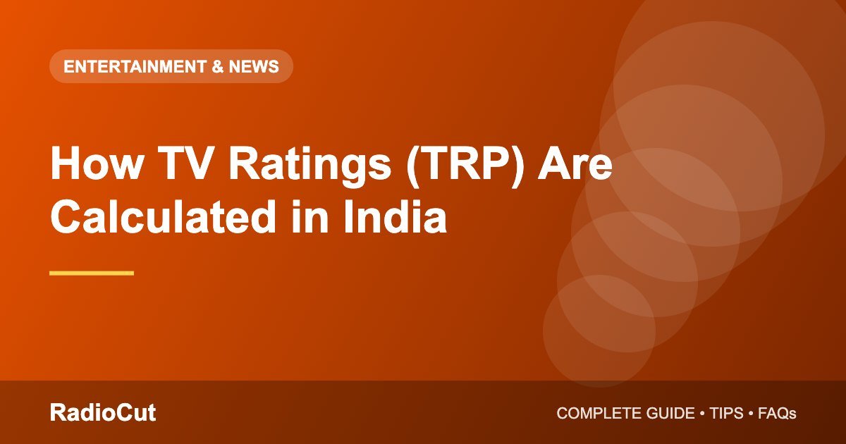 How TV Ratings (TRP) Are Calculated in India