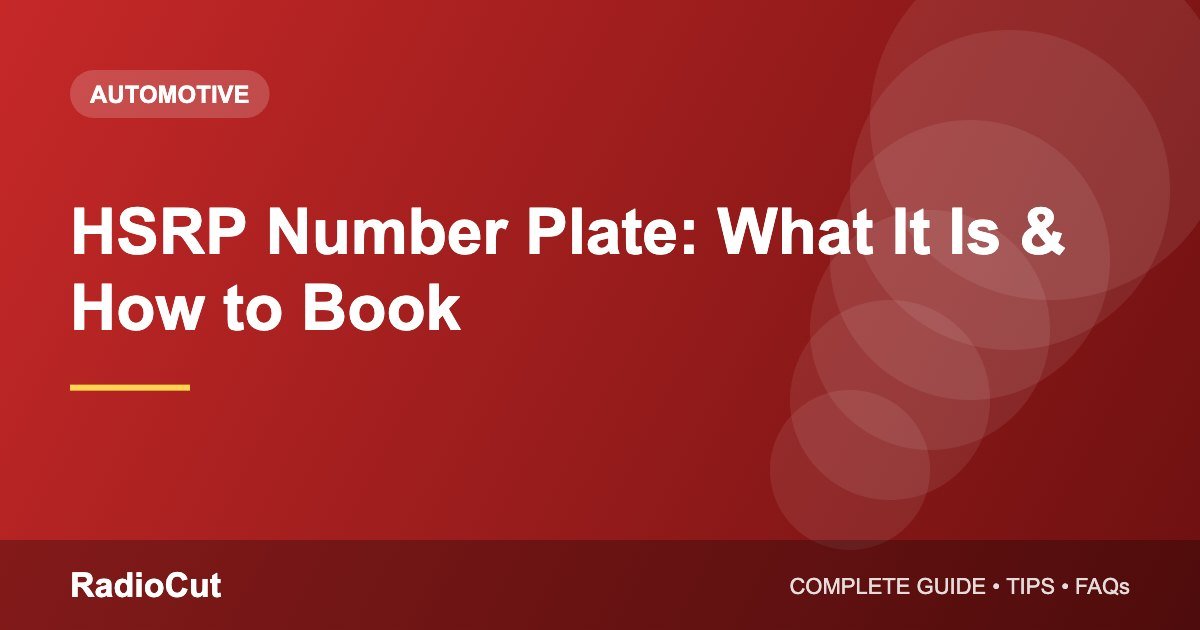 HSRP Number Plate: What It Is, Why It…