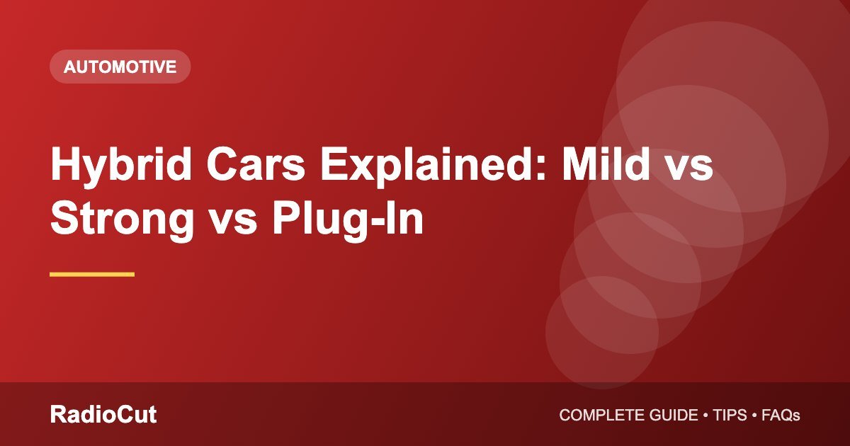 Hybrid Cars Explained: Mild Hybrid vs Strong Hybrid&hellip;