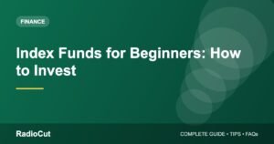 Index Funds for Beginners: What They Are and How to Invest