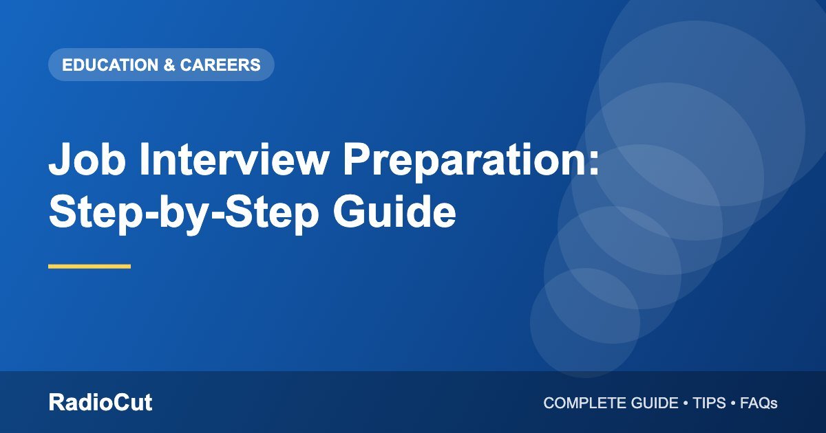 Job Interview Preparation Tips: A Complete Step-by-Step Guide