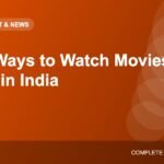 Legal Ways to Watch Movies Online in India (And Why Piracy Isn’t Worth It)
