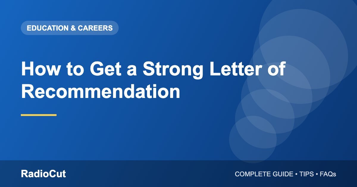 How to Get a Strong Letter of Recommendation (LOR)