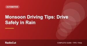 Monsoon Driving Tips: How to Drive Safely in Rain and Floods