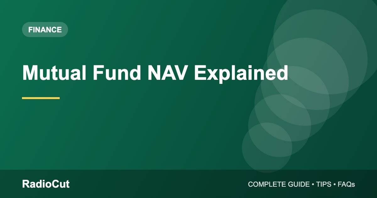 Mutual Fund NAV Explained: What It Means and Common Myths