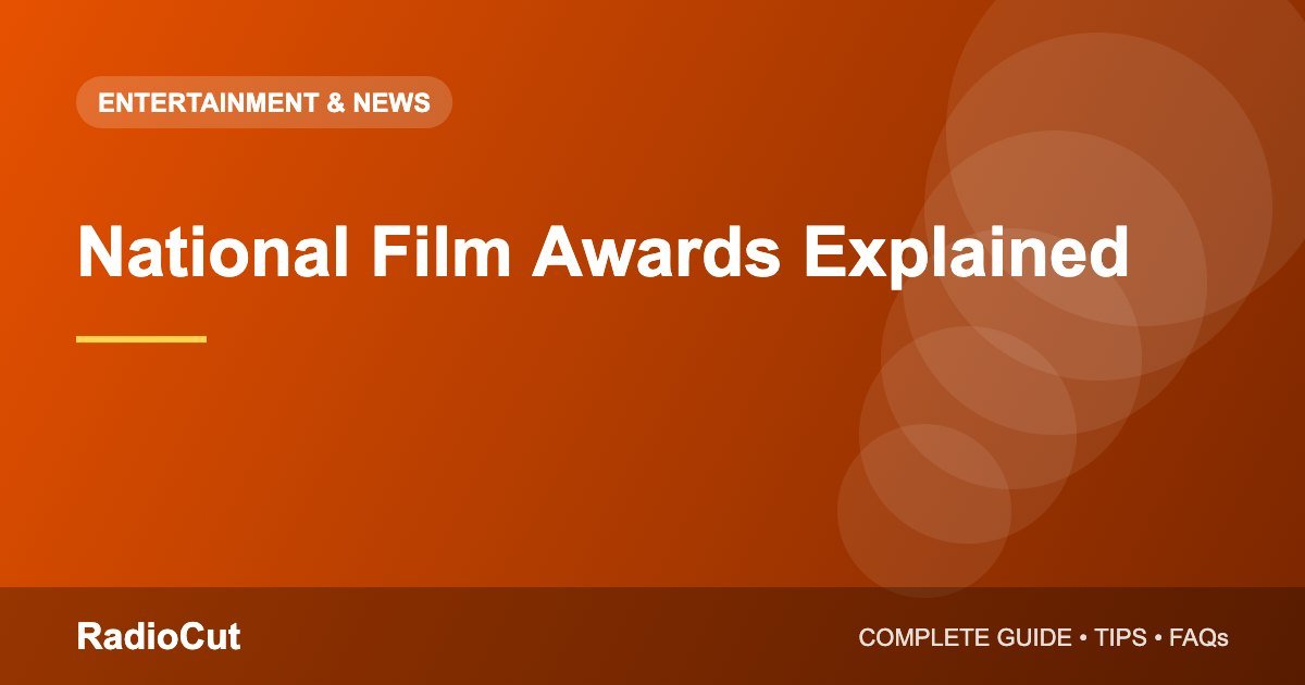 National Film Awards Explained: Categories, Selection and Significance
