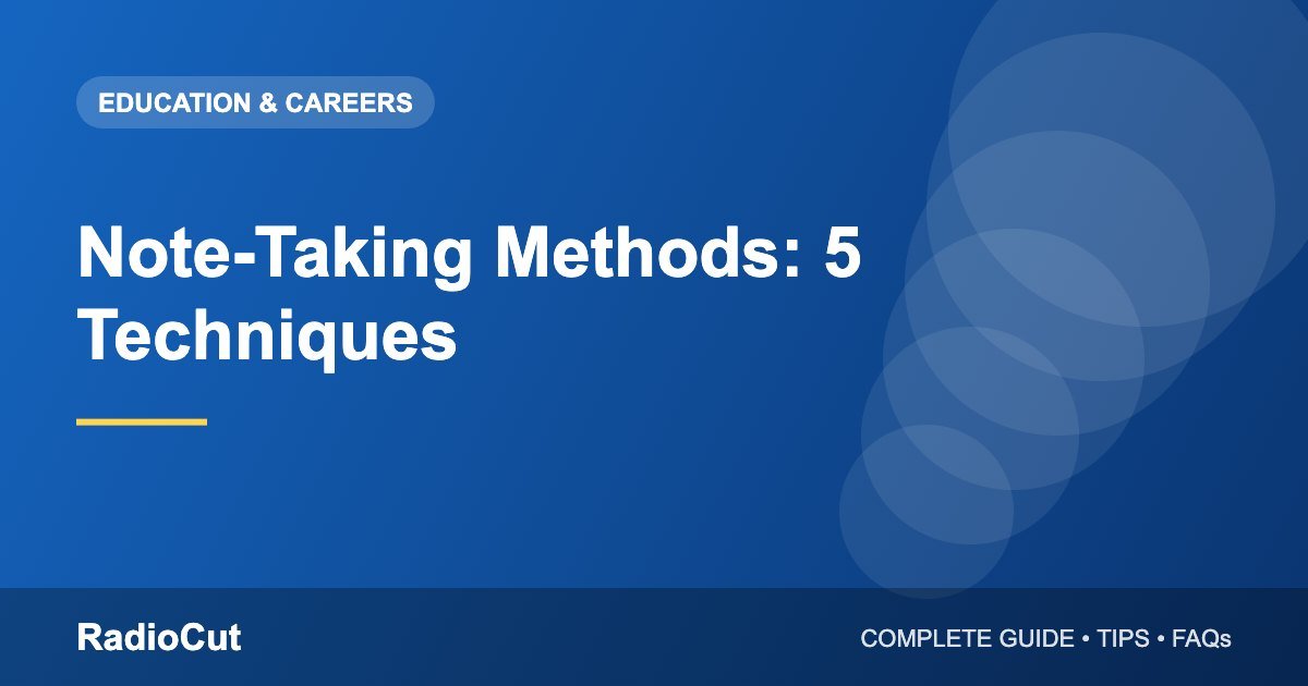 Note-Taking Methods: 5 Techniques to Study Smarter