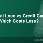 Personal Loan vs Credit Card Loan: Which One Costs You Less?